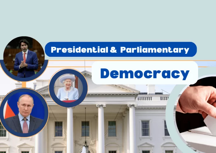Presidential vs Parliamentary Government: Democratic System